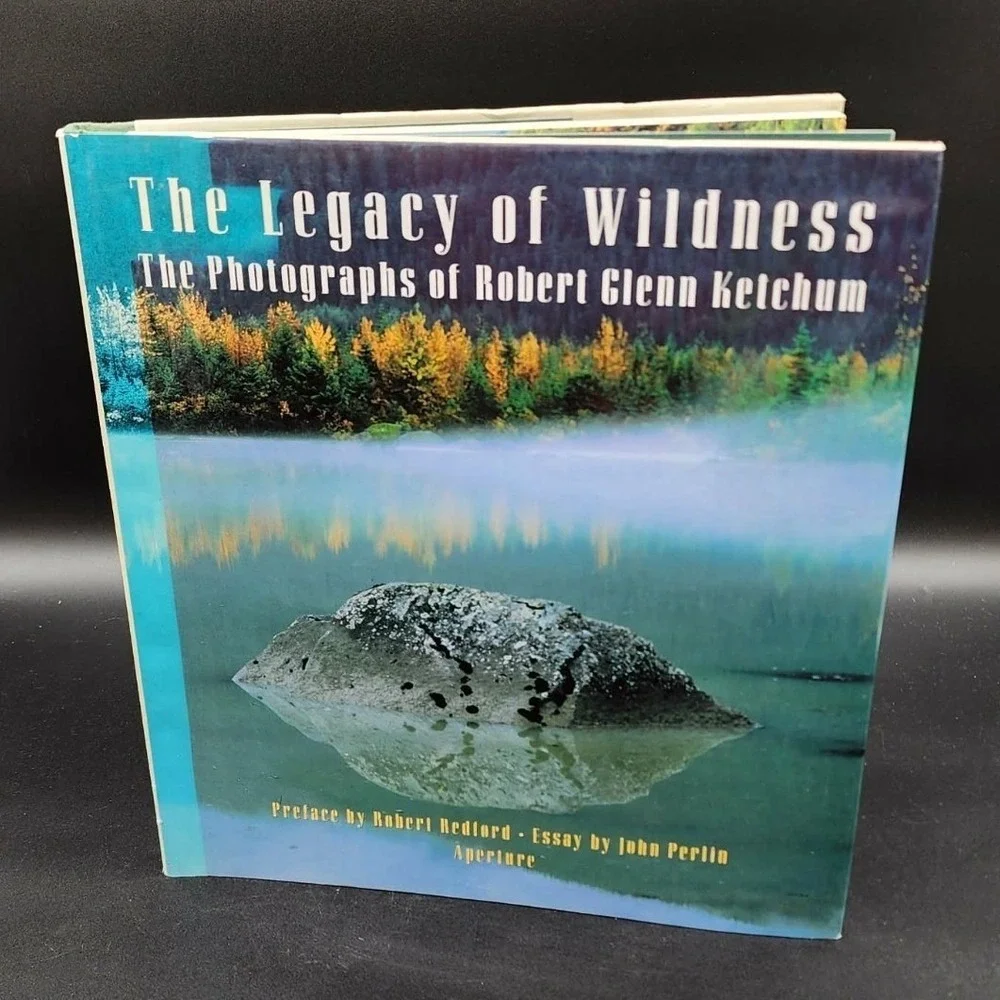 The Legacy of Wildness Robert Glenn Ketchum Hardcover Book New Old Stock Nature